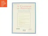 A Calendar of Festivals: Traditional Celebrations, Songs, Seasonal Recipes and Things to Make af Marian Green (Bog) - 2