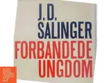 Forbandede Ungdom af J.D. Salinger (Bog) - 3