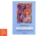 FÆLLESSKABER - en antologi om community psykologi af Peter Berliner (red.) (Bog) - 3
