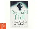 A Clubbable Woman af Reginald Hill (Bog) - 2