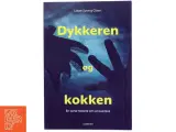 Dykkeren og kokken : en sand historie om at overleve af Lasse Spang Olsen (Bog) - 2