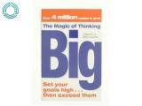 Magic of Thinking Big af David J. Schwartz (Bog) - 2