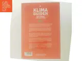Klimaguiden : red verden lidt hver dag af Anna Fenger Schefte (Bog) - 3