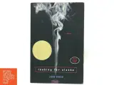 Looking for Alaska af John Green (f. 1977) (Bog) - 2