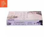 Gandhi & Churchill : the epic rivalry that destroyed an empire and forged our age af Arthur Herman (Bog) - 2