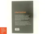 Strategizing - kontekstuel virksomhedsteori af Claus Nygaard (f. 1968-10-31) (Bog) - 3