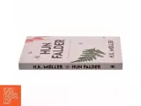 Hun falder af H. K. Møller (f. 1961) (Bog) - 2