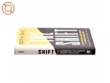 The shift : The transformation of today&#39;s marketers into tomorrow&#39;s growth leaders af Scott M. Davis (Bog) - 2