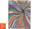 Abstract Adventure IV af Kendall Bohn (Bog) - 2
