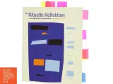 Den rituelle refleksion : om evaluering i organisationer af Peter Dahler-Larsen (Bog) - 2