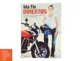 Direktøs : et eventyr om at leve enkelt, lytte til sit hjerte og møde verden af Ida Tin (Bog) - 3