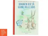 Kaninen der så gerne ville sove af Carl-Johan Forssén Ehrlin (Bog) - 3