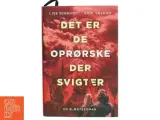 Det er de oprørske der svigter : roman af Lise Ringhof (Bog) - 3