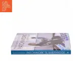 Patchwork til babyhygge af Helene Gravenhorst (Bog) - 2
