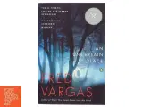 An Uncertain Place af Fred Vargas (Bog) - 2