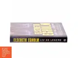 Live og Legeme af Elsebeth Egholm (Bog) - 2