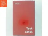 Tysk Dansk ordbog fra Gyldendal - 3