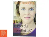 Hvad venter du egentlig på? : sådan vender du din frygt til personlig styrke af Sofia Manning (Bog) - 2