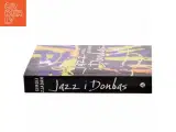 Jazz i Donbas af Sergij Zjadan (Bog) - 2