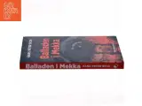 Balladen i Mekka af Hans Peter Bech (Bog) - 2
