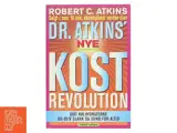 Dr. Atkins&#39; nye kostrevolution af Robert C. Atkins (Bog) - 2