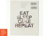 EAT SLEEP CAKE REPEAT af STEVE AOKI (Bog) - 3