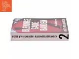 Blekingegadebanden. Bind 2, Den hårde kerne af Peter Øvig Knudsen (Bog) - 2
