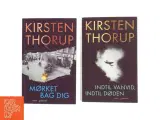 2 bøger: Indtil vanvid, indtil døden & Mørket bag dig : romaner af Kirsten Thorup (Bog) - 2