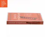 Status syndrome - how your place on the social gradient directly affects yo af Michael Marmot (Bog) - 2