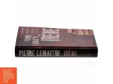 Irène af Pierre Lemaitre (Bog) - 2