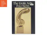 The Erotic Arts af Peter Webb (Bog) - 2
