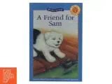 A Friend for Sam : Kids can read7 level 1 af Mary Labatt (Bog) - 2