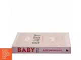 Baby : 100 % naturlig : stressfri guide til en sund baby uden kemi af Rose Maimonide (Bog) - 2
