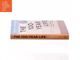 The 100-year life : living and working in an age of longevity af Lynda Gratton (Bog) - 2