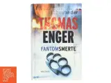 Fantomsmerte af Thomas Enger (Bog) - 2
