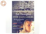 Hvor solen græder : en fortælling fra Syrien af Puk Damsgård Andersen (Bog)