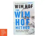 The Wim Hof Method af Wim Hof (Bog) - 2