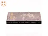 Strange days indeed : en detektivhistorie af Hans Otto Jørgensen (f. 1954) (Bog) - 2