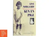 Kun en pige af Lise Nørgaard (Bog) - 2