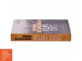 Kun dig : spændingsroman af Ninni Schulman (Bog) - 2