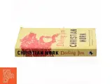 Darling Jim : roman af Christian Mørk (Bog) - 2
