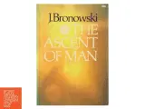 The Ascent of Man af J. Bronowski (Bog) - 2