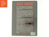 Aksel Larsen af Kurt Jacobsen (f. 1954) (Bog) - 3