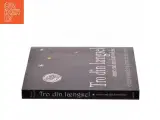 Tro din længsel mere end din fortvivlelse : eventyr til livstolkning af Heinrich Dickerhoff (Bog) - 2