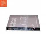 Filmens København : hovedstaden i levende billeder af Katrine Sommer Boysen (f. 1980) (Bog) - 2