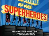 Teaching Is for Superheroes!