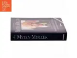Myten Møller : Mærsk Mc-Kinney Møller - han gør Danmark rigere af Jan Cortzen (Bog) - 2