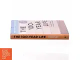 The 100-year life : living and working in an age of longevity af Lynda Gratton (Bog) - 2