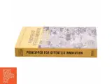 Principper for offentlig innovation : fra best practice til next practice af Kirsten Engholm Jensen (Bog) - 2