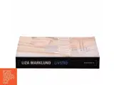 Livstid : krimi af Liza Marklund (Bog) - 2